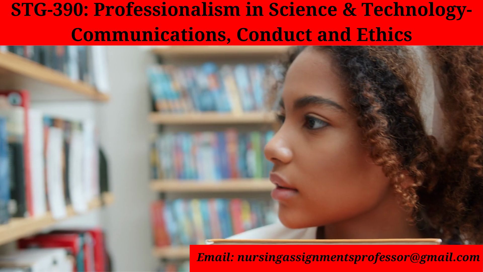 STG-390: Professionalism in Science & Technology-Communications, Conduct and Ethics
